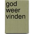 God weer vinden