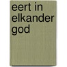 Eert in elkander God door Augustinus