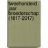 Tweehonderd jaar Broederschap (1817-2017)