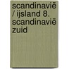 Scandinavië / IJsland 8. Scandinavië zuid door Anwb