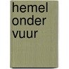Hemel onder Vuur door Fred Teunissen