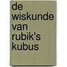De wiskunde van Rubik's kubus door Marko van Eekelen