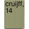 Cruijff, 14 door Vrougje Fikke