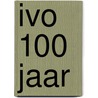 IVO 100 jaar door Tom Verhaegh