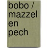 Bobo / Mazzel en pech door René Appel