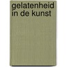 Gelatenheid in de kunst by Gerard Visser