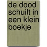 De dood schuilt in een klein boekje by Bart Vanhee