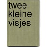 Twee kleine visjes by Sofie Schollaert