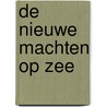 De nieuwe machten op zee by Haroon Sheikh