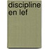 Discipline en lef