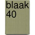 Blaak 40