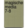 Magische media 7-8 door Susanne Neutkens