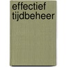 Effectief tijdbeheer door Ineke E. Kievit-Broeze
