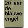 20 jaar De Blauwe Engel door Theo Slachmuylders