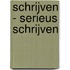 Schrijven - Serieus schrijven