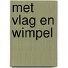 Met vlag en wimpel by Obbe Norbruis