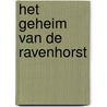 Het geheim van de Ravenhorst by Christine Linneweever