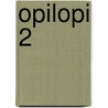 Opilopi 2 by Clinty Thuijls