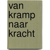 Van kramp naar kracht door Wim van Egdom