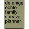 De enige echte family survival planner door Toni Westenberg