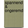 Spannend & ongeremd by Hope Tarr