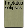 Tractatus Solipsos by Tejo Moerings