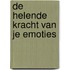 De helende kracht van je emoties