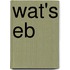 Wat's eb