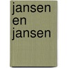 Jansen en Jansen door W. de Witte