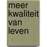 Meer kwaliteit van leven by Unknown