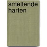 Smeltende harten by Natalie Anderson