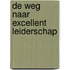 De weg naar excellent leiderschap