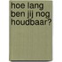 Hoe lang ben jij nog houdbaar?