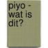 Piyo - Wat is dit?
