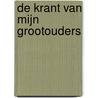De krant van mijn grootouders door F. van der Straaten