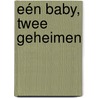 Eén baby, twee geheimen door Barbara Dunlop