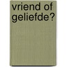 Vriend of geliefde? door Andrea Laurence