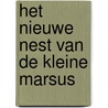 Het nieuwe nest van de Kleine Marsus by Benjamin Chaud