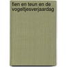Fien en Teun en de vogeltjesverjaardag door René Noorderveen