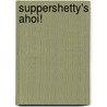 Suppershetty's ahoi! door Suza Kolb