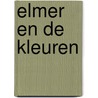Elmer en de kleuren by David Mckee