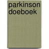 Parkinson DoeBoek door Josca Bos