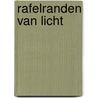 Rafelranden van licht by Evelijne Swinkels-Braaksma