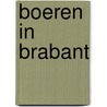 Boeren in Brabant by Corry de Moor