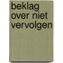 Beklag over niet vervolgen