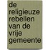 De religieuze rebellen van de Vrije Gemeente