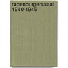Rapenburgerstraat 1940-1945 door Guus Luijters