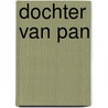 Dochter van Pan door Bertien van Woelderen