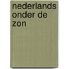Nederlands onder de zon by Petra van Gent
