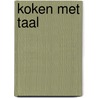 Koken met taal by Wim Daniëls